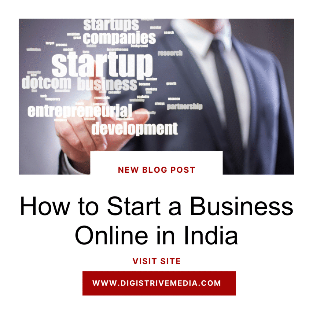 How to Start a Business Online in India (Step-by-Step Guide for 2025)