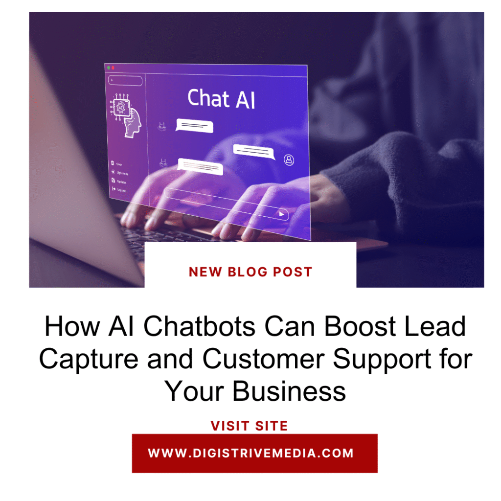 How AI Chatbots Can Boost Lead Capture and Customer Support for Your Business