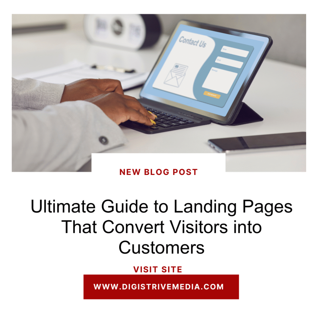 Ultimate Guide to Landing Pages That Convert Visitors into Customers