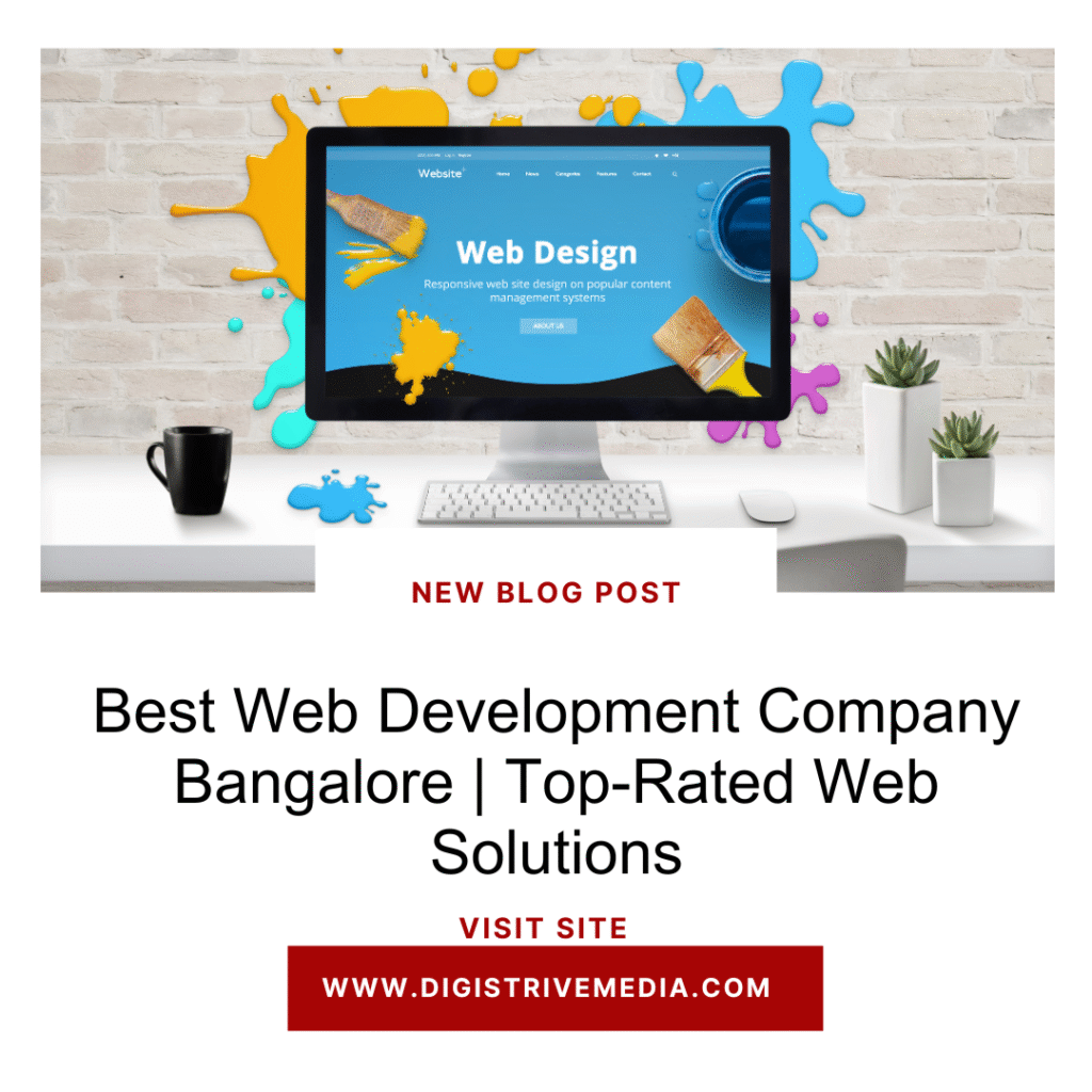 Best Web Development Company Bangalore | Top-Rated Web Solutions