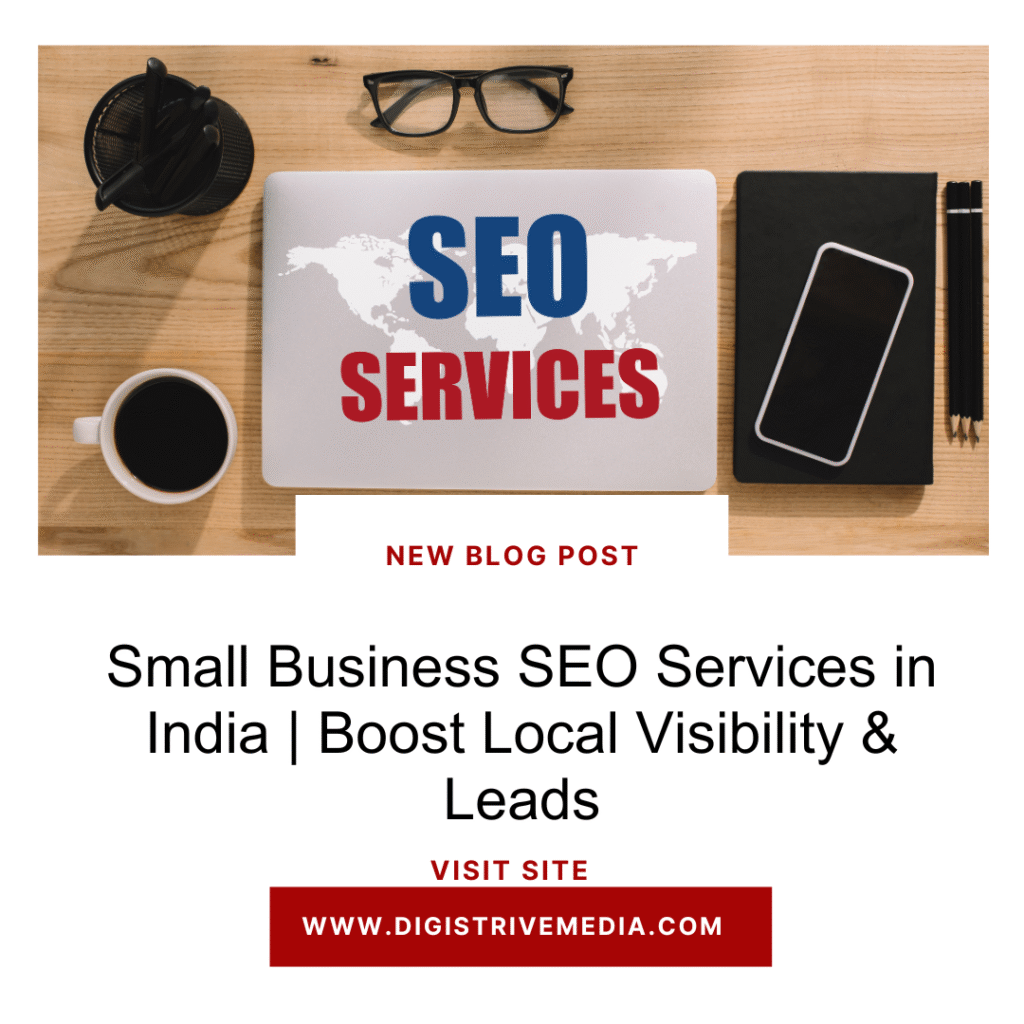 Small Business SEO Services in India | Boost Local Visibility & Leads