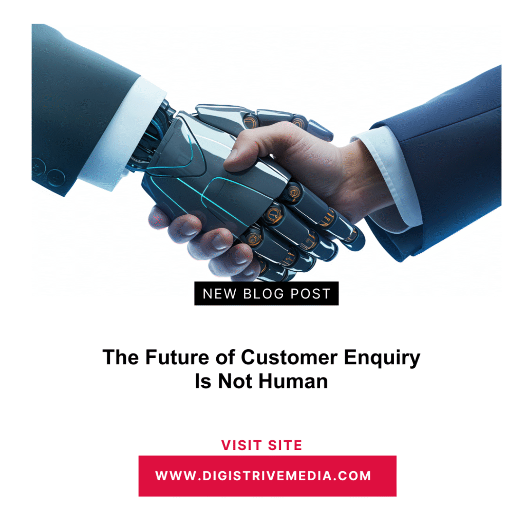 The Future of Customer Enquiry Is Not Human