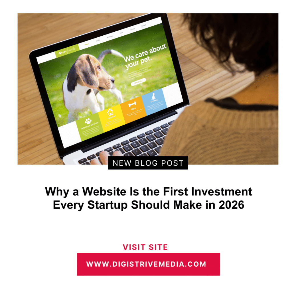 Why a Website Is the First Investment Every Startup Should Make in 2026