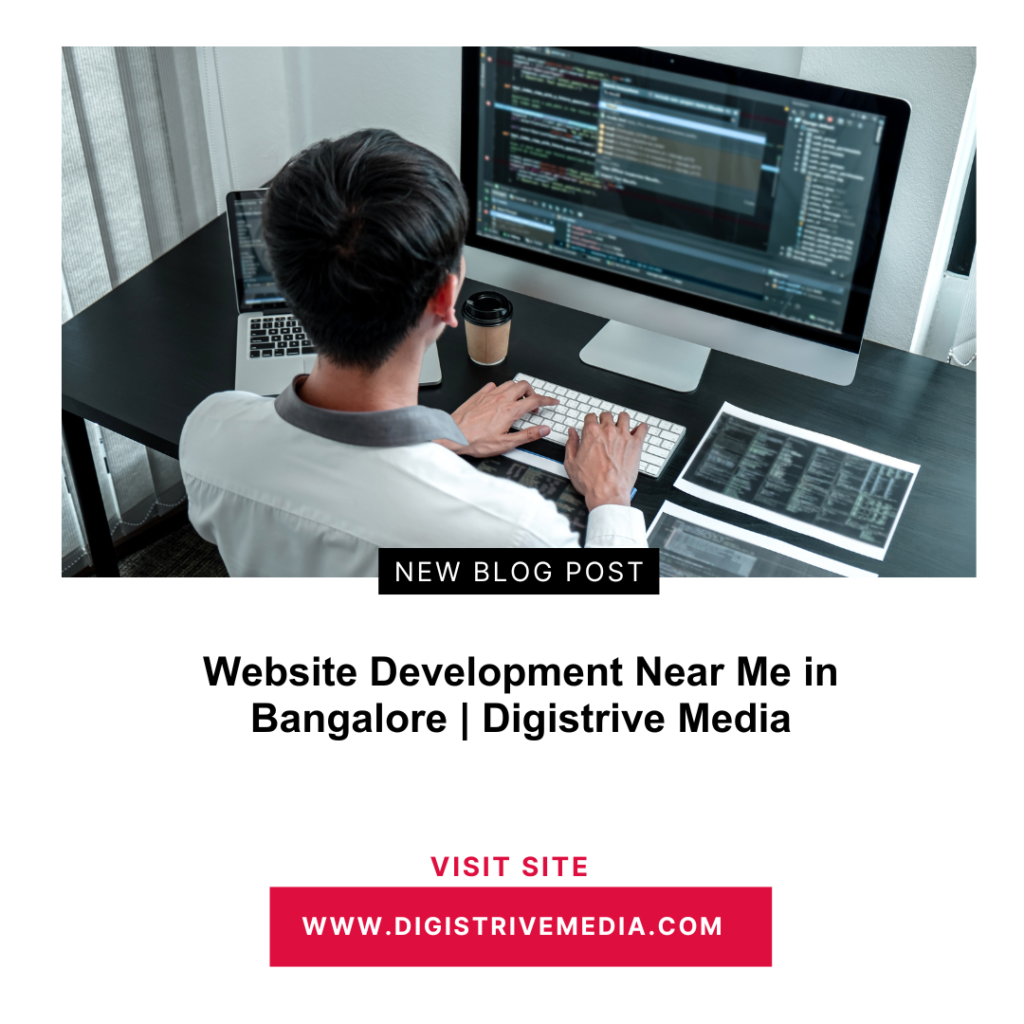 Website Development Near Me in Bangalore | Digistrive Media