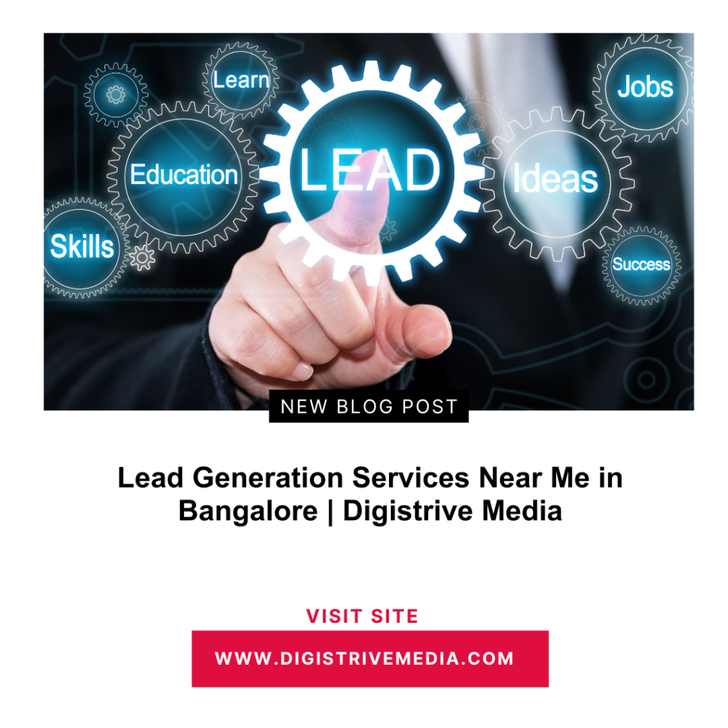 Lead Generation Services Near Me in Bangalore | Digistrive Media