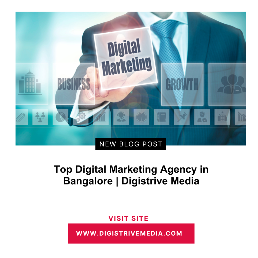 Top Digital Marketing Agency in Bangalore | Digistrive Media