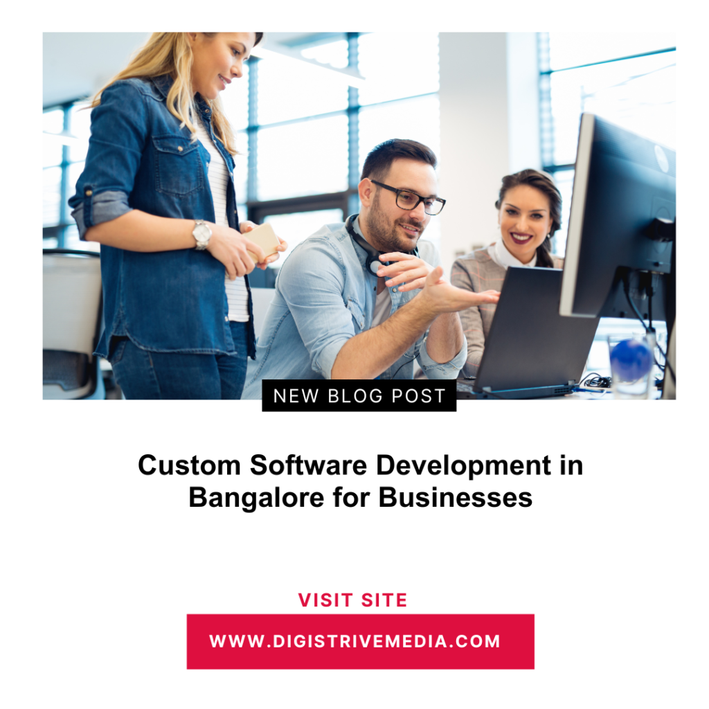 Custom Software Development in Bangalore for Businesses