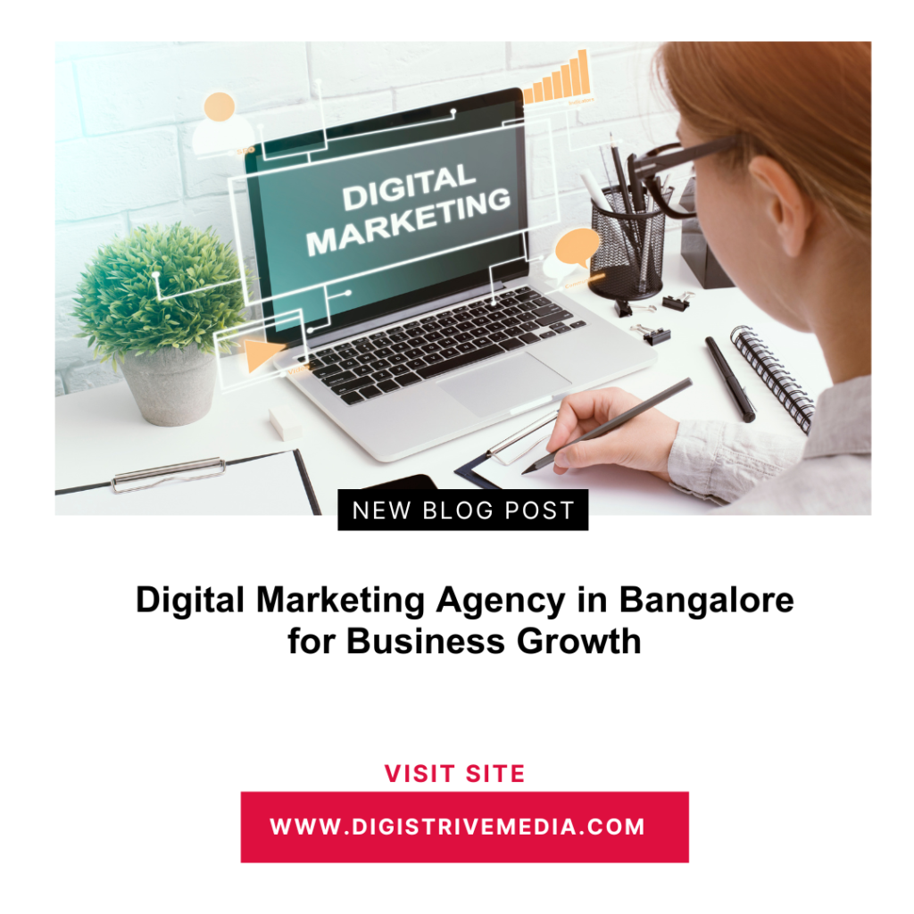 Digital Marketing Agency in Bangalore for Business Growth