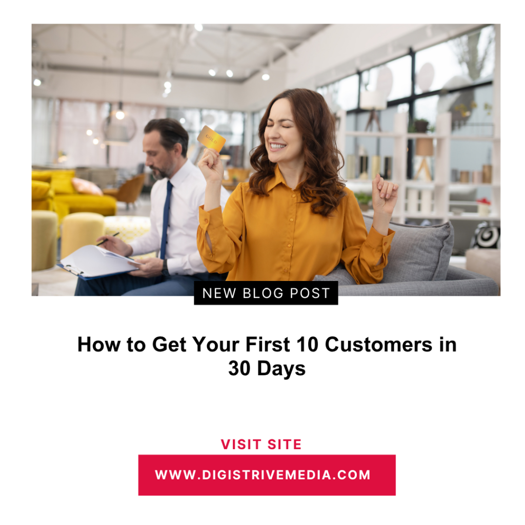 How to Get Your First 10 Customers in 30 Days