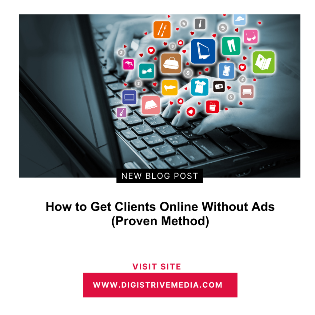 How to Get Clients Online Without Ads (Proven Method)