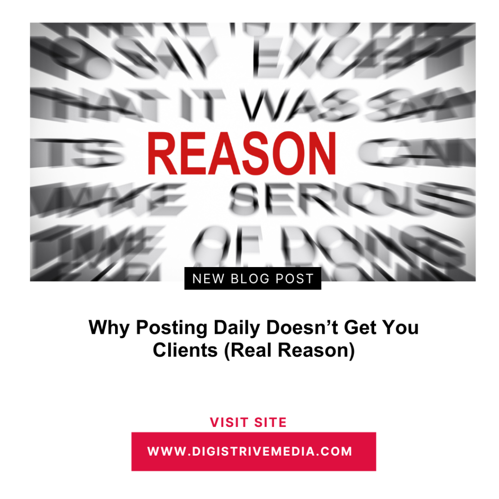 Why Posting Daily Doesn’t Get You Clients (Real Reason)