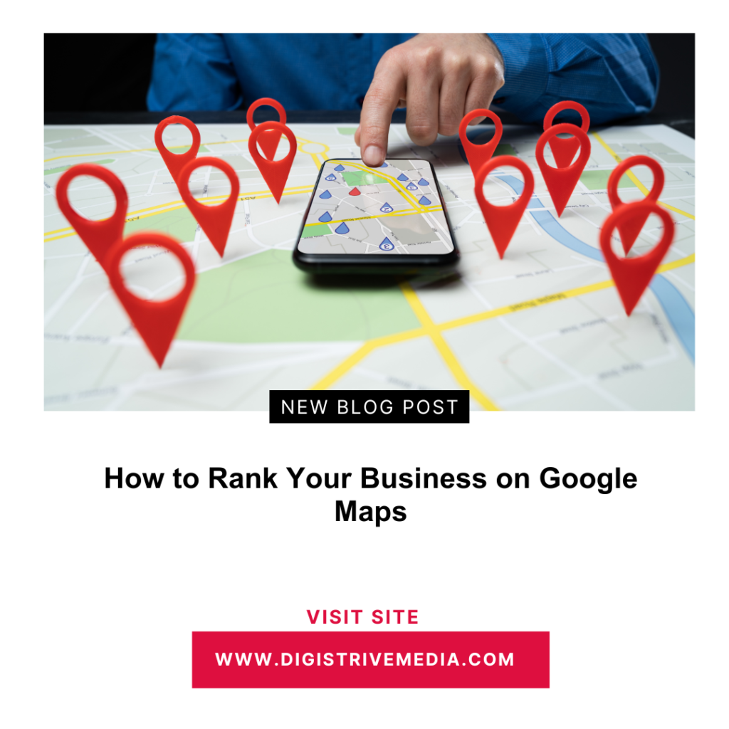 How to Rank Your Business on Google Maps